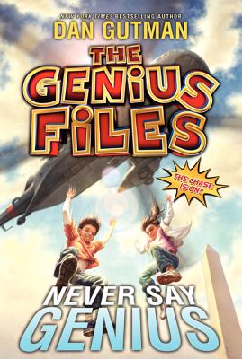 The Genius Files #2: Never Say Genius By Dan Gutman Cover Image
