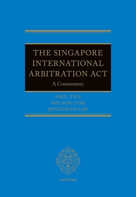 The Singapore International Arbitration ACT: A Commentary Cover Image