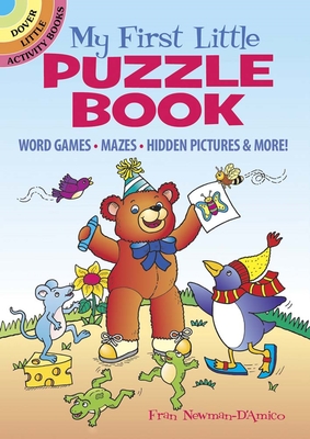 My First Little Puzzle Book: Word Games, Mazes, Hidden Pictures & More! (Dover Little Activity Books)