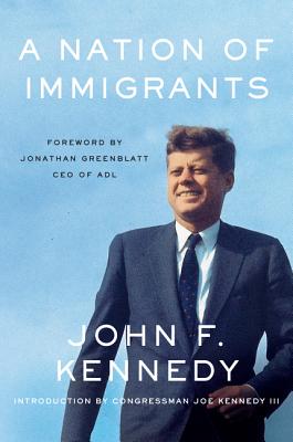 A Nation of Immigrants By John F. Kennedy Cover Image
