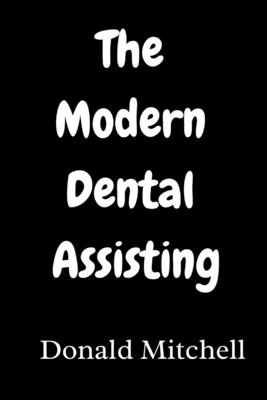 The Modern dental assisting: E-book Cover Image