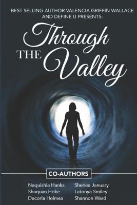Through the Valley By Valencia Griffin-Wallace Cover Image