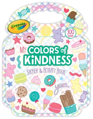 Crayola: My Colors of Kindness Sticker and Activity Purse Cover Image