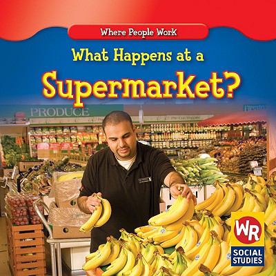 What Happens at a Supermarket? (Where People Work) Cover Image