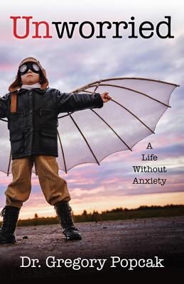 Unworried: A Life Without Anxiety Cover Image
