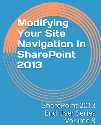 Modifying Your Site Navigation in SharePoint 2013 Cover Image