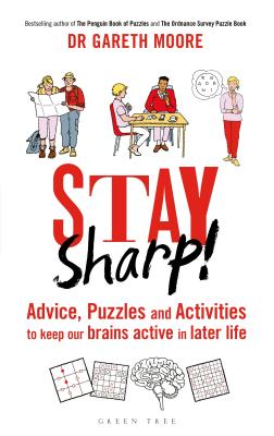 Stay Sharp!: Advice, Puzzles and Activities to Keep Our Brains Active in Later Life (Sod) By Gareth Moore Cover Image