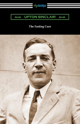 The Fasting Cure By Upton Sinclair Cover Image