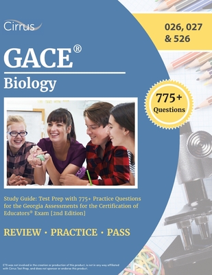 GACE Biology Study Guide: Test Prep with 775+ Practice Questions for the Georgia Assessments for the Certification of Educators Exam [2nd Editio By J. G. Cox Cover Image