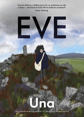 Eve: the new graphic novel from the award-winning author of Becoming Unbecoming By Una Cover Image
