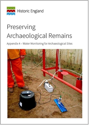 Preserving Archaeological Remains: Appendix 4 - Water Monitoring for Archaeological Sites Cover Image
