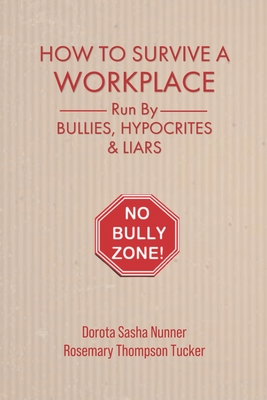 How To Survive A Workplace Run By Bullies, Hypocrites & Liars Cover Image