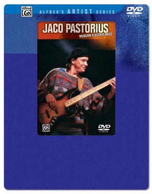 Jaco Pastorius -- Modern Electric Bass: DVD with Overpack (Alfred's Artist) Cover Image