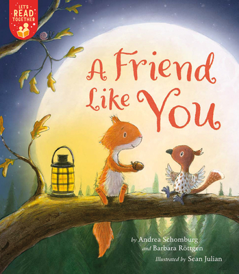 A Friend Like You (Let's Read Together) By Andrea Schomburg, Barbara Rottgen, Sean Julian (Illustrator) Cover Image