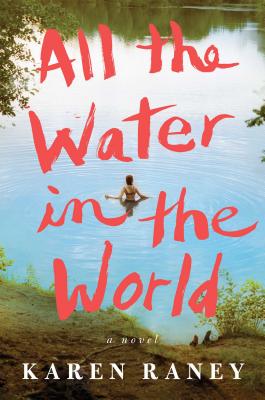 All the Water in the World: A Novel Cover Image