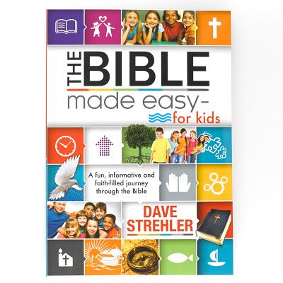 The Bible Made Easy for Kids By Dave Strehler Cover Image