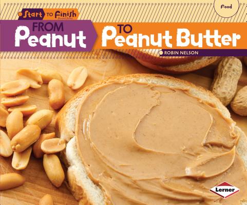 From Peanut to Peanut Butter (Start to Finish)