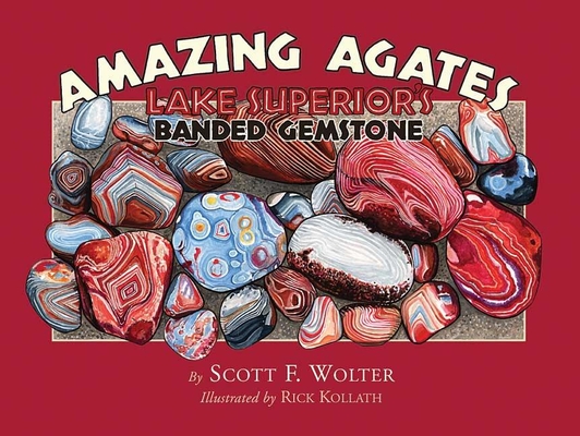 Amazing Agates: Lake Superior's Banded Gemstone Cover Image
