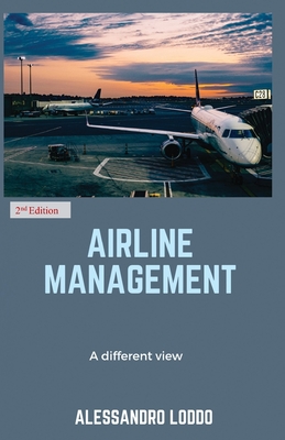 Airline Management: A different view By Alessandro Loddo Cover Image