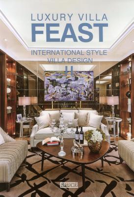 Luxury Villa Feast: International Style Villa Design II Cover Image