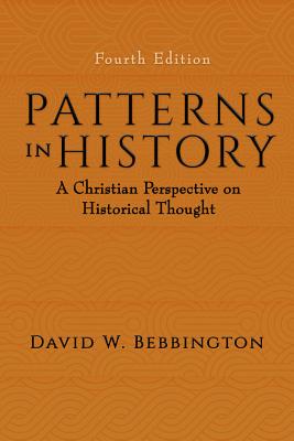 Patterns in History: A Christian Perspective on Historical Thought By David W. Bebbington Cover Image