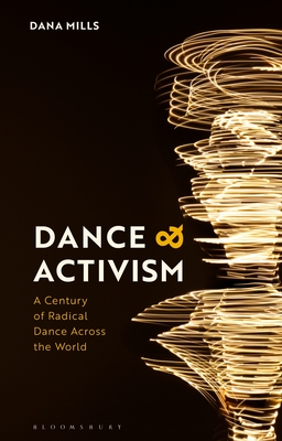 Dance and Activism: A Century of Radical Dance Across the World Cover Image