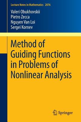Method of Guiding Functions in Problems of Nonlinear Analysis (Lecture Notes in Mathematics #2076)