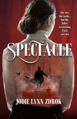 Spectacle: A Historical Thriller in 19th Century Paris cover