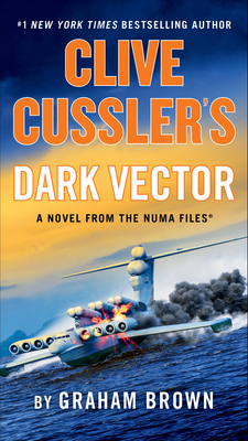 Clive Cussler's Dark Vector (The NUMA Files #19) Cover Image