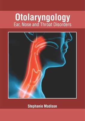 Otolaryngology: Ear, Nose and Throat Disorders Cover Image
