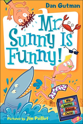 Mr. Sunny Is Funny! (My Weird School Daze #2)