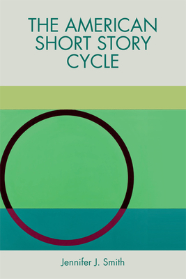 The American Short Story Cycle By Jennifer J. Smith Cover Image