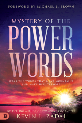 Mystery of the Power Words: Speak the Words That Move Mountains and Make Hell Tremble Cover Image