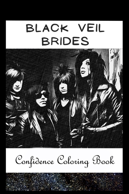 Confidence Coloring Book: Black Veil Brides Inspired Designs For Building Self Confidence And Unleashing Imagination By Betsy Norton Cover Image