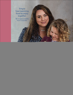 Family Comforts: Simple, Heartwarming Food to Enjoy Together (What Mummy Makes) Cover Image