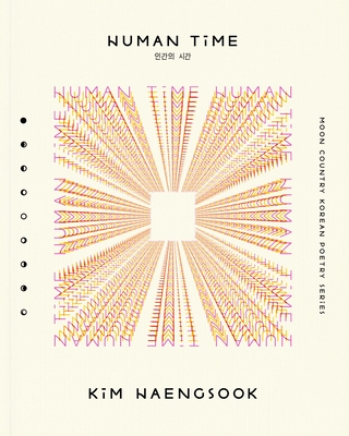 Human Time: Selected Poems By Haengsook Kim, Jake Levine (Editor), Susan K (Translator) Cover Image