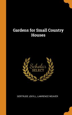Gardens for Small Country Houses Cover Image