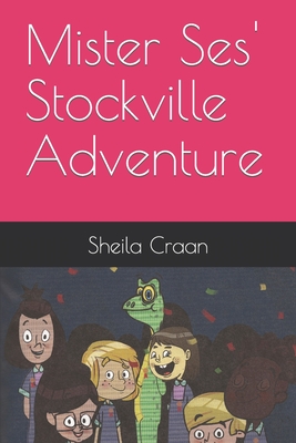 Mister Ses' Stockville Adventure Cover Image