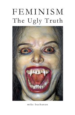Feminism: The Ugly Truth Cover Image