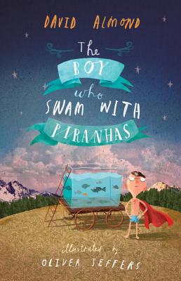 The Boy Who Swam with Piranhas Cover Image