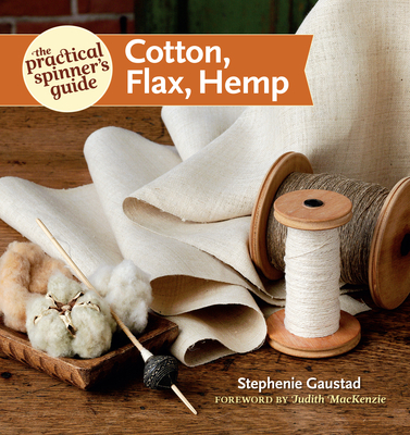 The Practical Spinner's Guide - Cotton, Flax, Hemp Cover Image