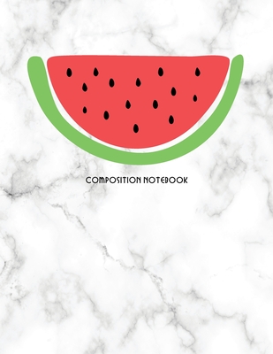 Composition Notebook: Cute Watermelon Slice Graphic on Marble Texture Design, Wide Rule Lines and Numbered Pages By Happy Print Press Cover Image