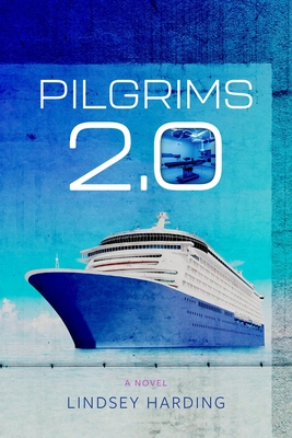 Pilgrims 2.0: A Novel By Lindsey Harding Cover Image