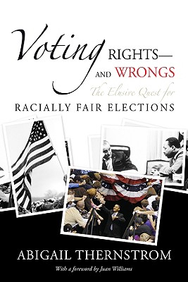 Voting Rights--And Wrongs: The Elusive Quest for Racially Fair Elections Cover Image