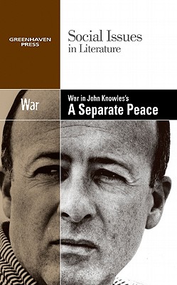 War in John Knowles's a Separate Peace (Social Issues in Literature) Cover Image