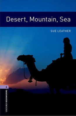 Oxford Bookworms Library: Desert, Mountain, Sea: Level 4: 1400-Word Vocabulary (Oxford Bookworms Library: Stage 4)