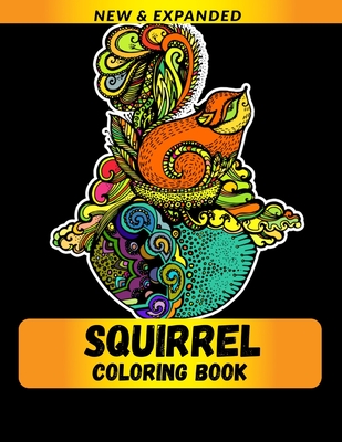 Squirrel Coloring Book For Adults: Stress relief Coloring Book For