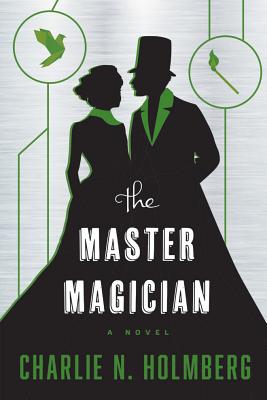 The Master Magician (Paper Magician #3) By Charlie N. Holmberg Cover Image