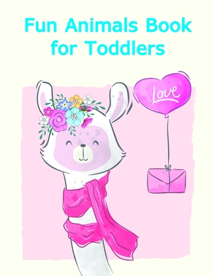Fun Animals Book for Toddlers: my first toddler coloring book fun with animals (Classic Hobbies #14)