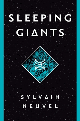 Sleeping Giants (The Themis Files #1) By Sylvain Neuvel Cover Image